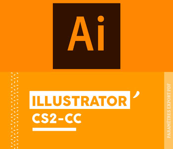 Paramètres d'exportation PDF pour Illustrator CS2 CC - Cloître Imprimeur