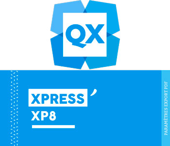 Paramètres d'exportation PDF pour Xpress XP8 - Cloître Imprimeur